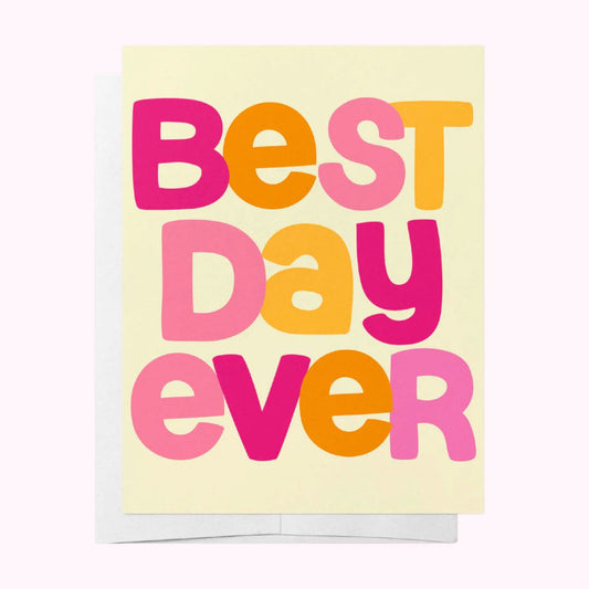 Bad on Paper Greeting Card - Best Day Ever Greeting Card Bad on Paper 