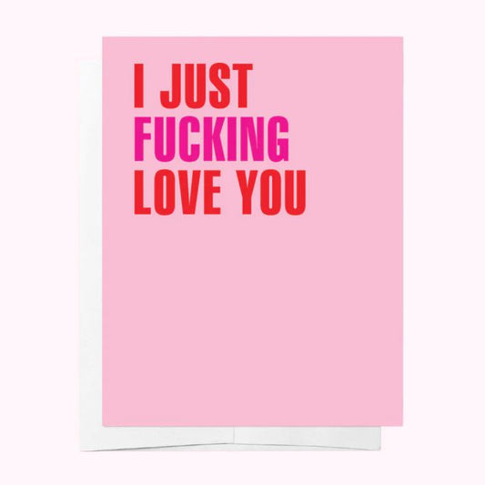 Bad on Paper Greeting Card - I Just Fucking Love You Greeting Card Bad on Paper 